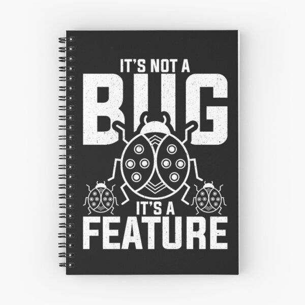Item preview, Not a Bug It's a Feature Coding Programming designed and sold by StarcyWol.