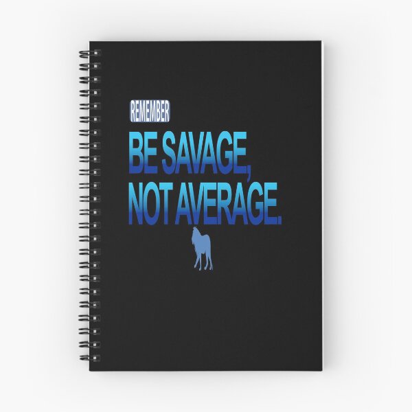Item preview, Be Savage, Not Average designed and sold by Popular-Designz.