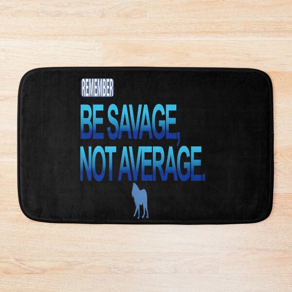 Item preview, Be Savage, Not Average designed and sold by Popular-Designz.