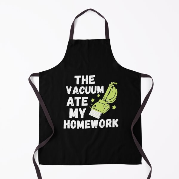 Item preview, The Vacuum Ate My Homework Funny Cleaning Novelty Housework designed and sold by SavvyCleaner.