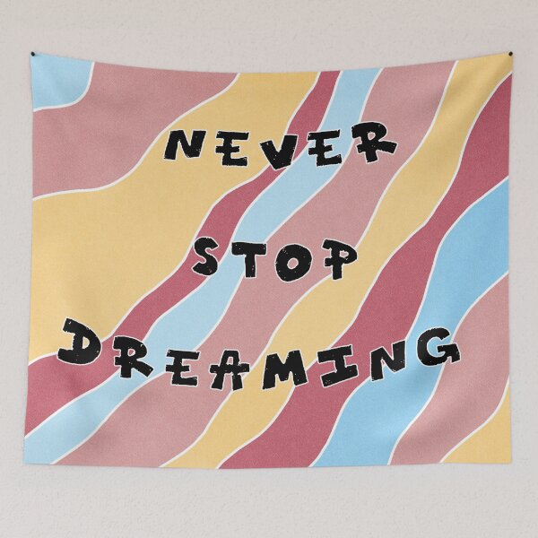 Item preview, Never Stop Dreaming designed and sold by loludrewit.