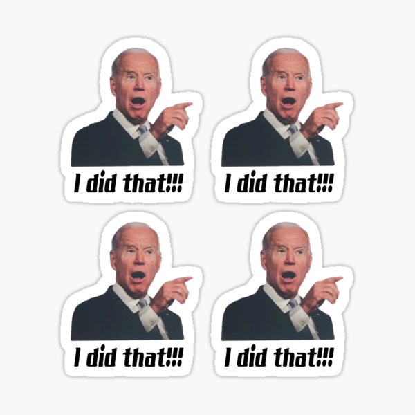 I Did That Joe Biden Pack Sticker