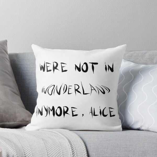 Item preview, Were not in wonderland anymore, alice designed and sold by Chloe Lamplugh.