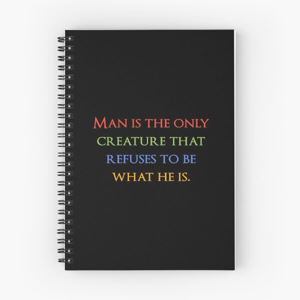 Item preview, Man is the only creature that refuses to be what he is. Quotes store designed and sold by QuotesStore-2.