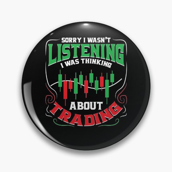 Item preview, Sorry I Wasn't Listening I Was Thinking About Trading designed and sold by Voyshop.