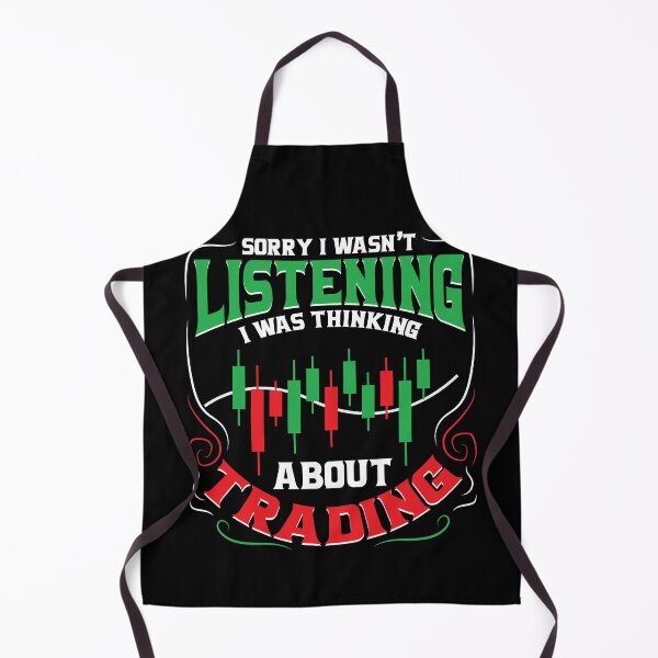 Item preview, Sorry I Wasn't Listening I Was Thinking About Trading designed and sold by Voyshop.