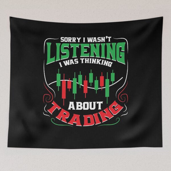 Item preview, Sorry I Wasn't Listening I Was Thinking About Trading designed and sold by Voyshop.