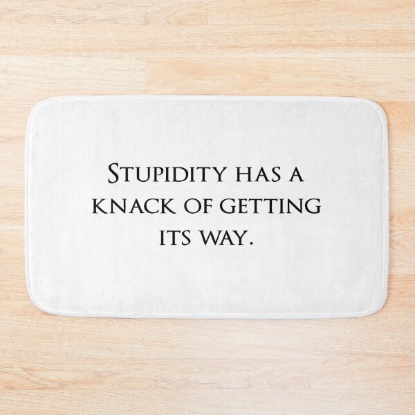 Item preview, Stupidity has a knack of getting its way. Quotes store designed and sold by QuotesStore-2.