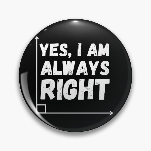 Item preview, Yes I'm always right designed and sold by ronaldsonou.