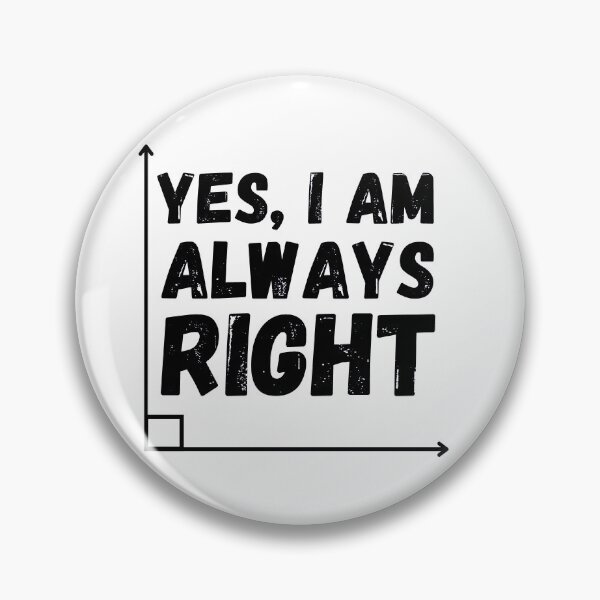 Item preview, Yes I'm always right designed and sold by ronaldsonou.