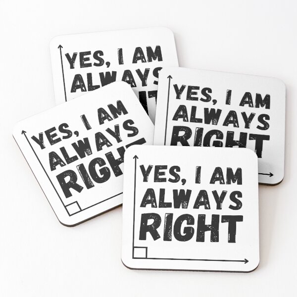 Item preview, Yes I'm always right designed and sold by ronaldsonou.