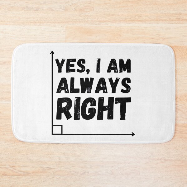 Item preview, Yes I'm always right designed and sold by ronaldsonou.