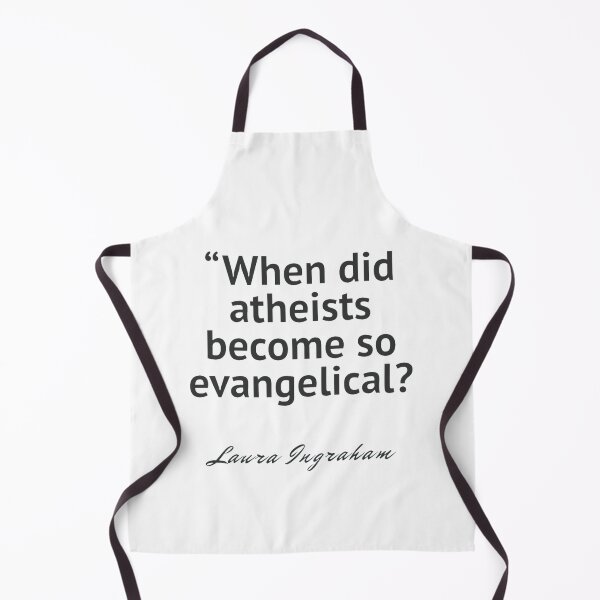 Item preview, "When did atheists become so evangelical" laura ingraham designed and sold by Giovanni's Brown Quotes.