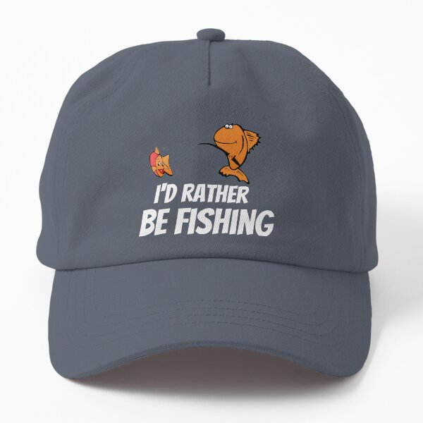 I'd Rather Be Fishing Dad Hat