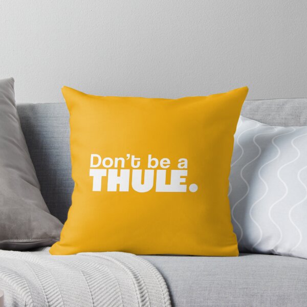 Item preview, Don't Be A THULE designed and sold by snowflakedesign.