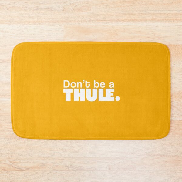Item preview, Don't Be A THULE designed and sold by snowflakedesign.