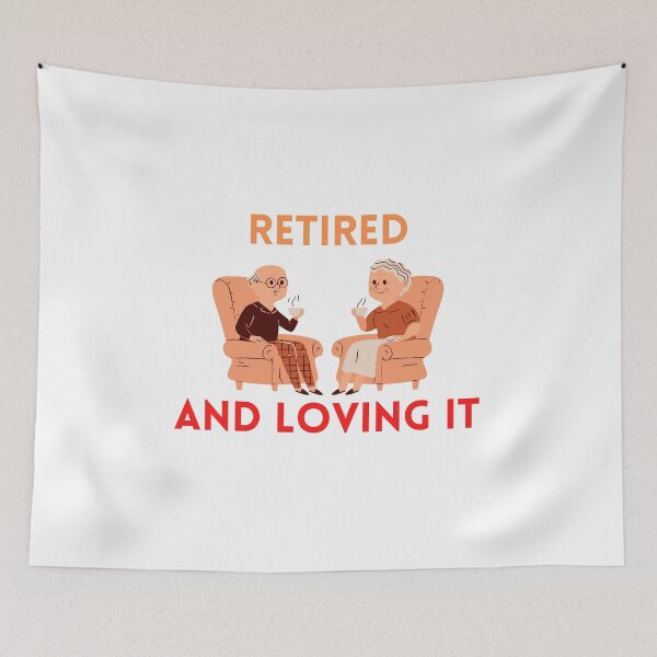 Item preview, Retired And Loving It designed and sold by Water Flick.