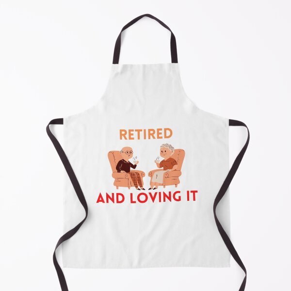 Item preview, Retired And Loving It designed and sold by Water Flick.