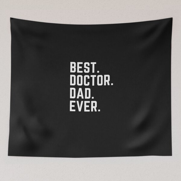 Item preview, Best Doctor Dad Ever - Cool Daddy Joke Saying Gift Design For Dads Girl designed and sold by GhaliSmith.