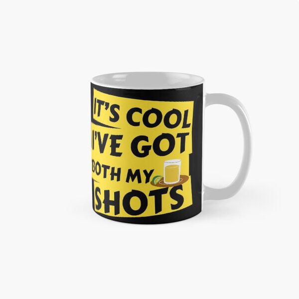 Item preview, It´s Cool I´ve Got Both My Shots designed and sold by JABG-01.
