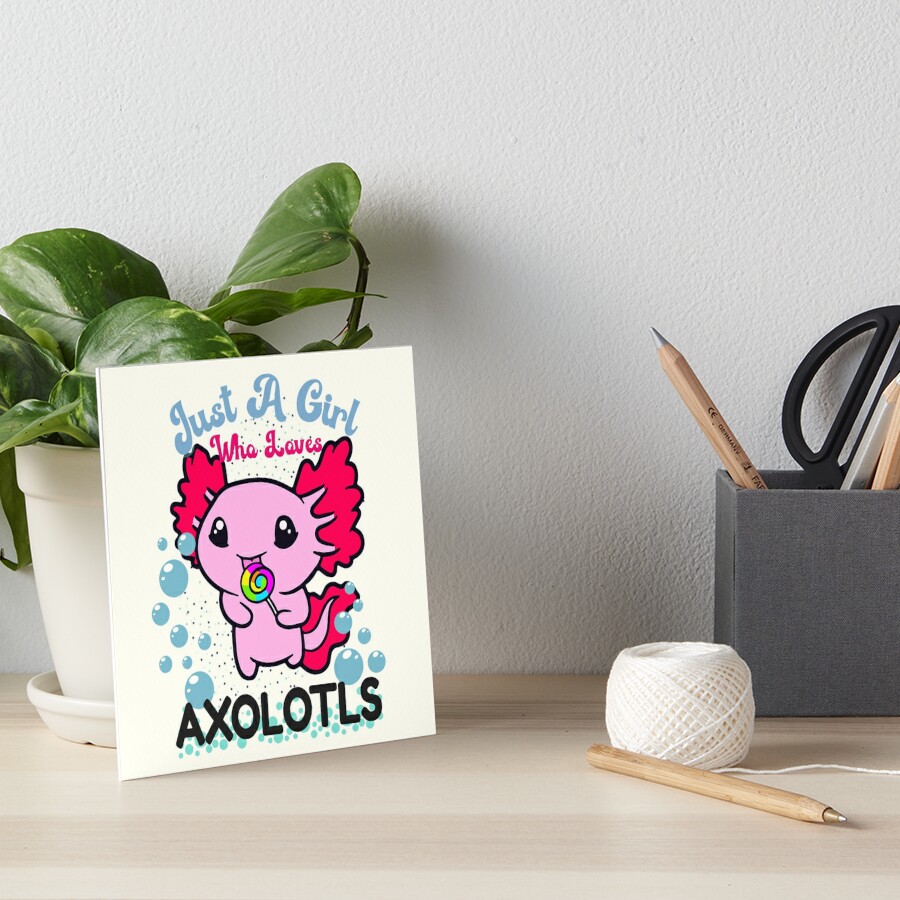 "Just A Girl Who Loves Axolotl! - Funny Axolotl Lovers Girl! - Just A Girl Who Loves Axolotls ...