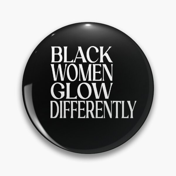 Item preview, Black Women Glow Different Black Women Different black li. v designed and sold by thenewall.