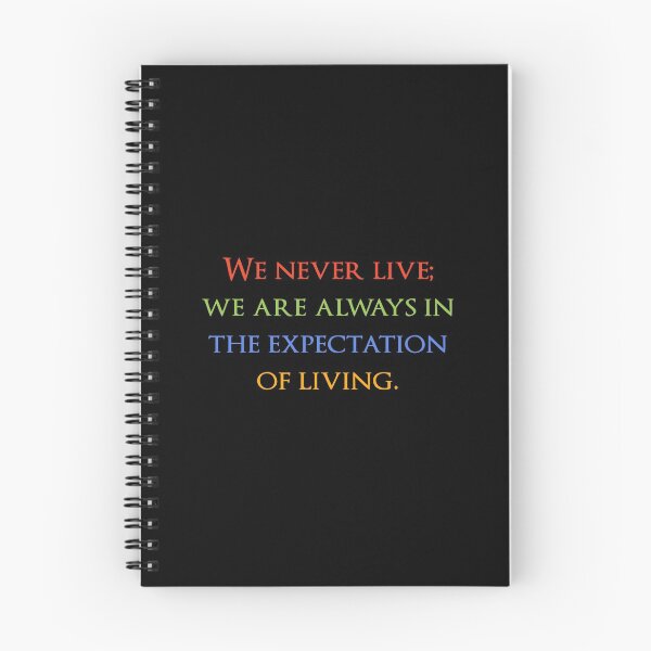 Item preview, We never live; we are always in the expectation of living. Quotes store designed and sold by QuotesStore-2.