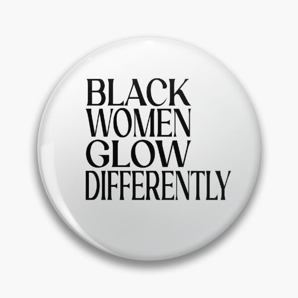 Item preview, Black Women Glow Different Black Women Different black li. v designed and sold by thenewall.