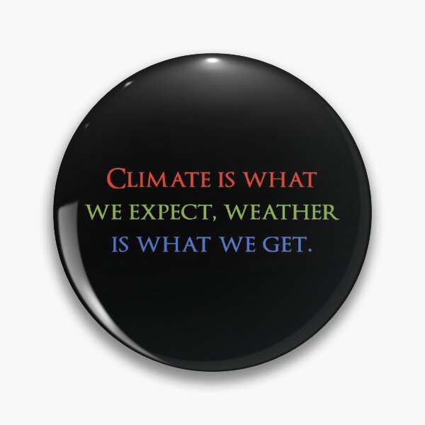 Item preview, Climate is what we expect, weather is what we get. Quotes store designed and sold by QuotesStore-2.