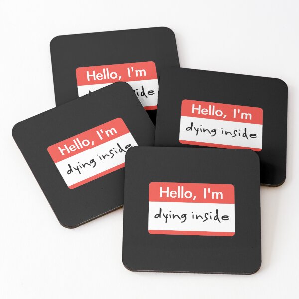 Item preview, Hello Im...Dying Inside  designed and sold by TravianDu.