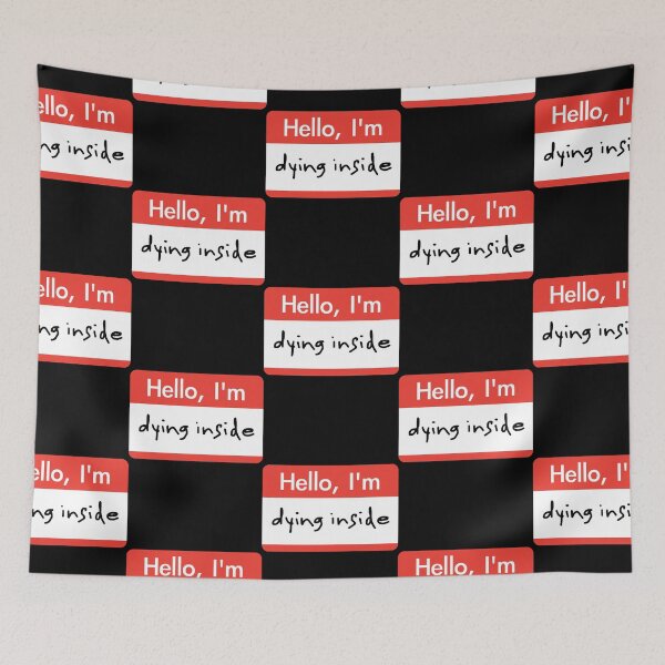 Item preview, Hello Im...Dying Inside  designed and sold by TravianDu.