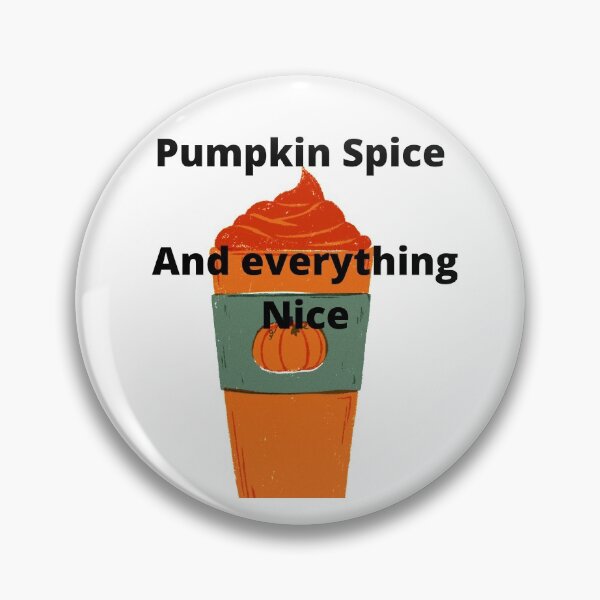 Item preview, pumpkin spice and everything nice designed and sold by DoloresAlaire.