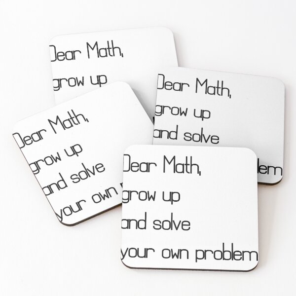 Item preview, dear math grow up and solve your own problem designed and sold by roxy7388.