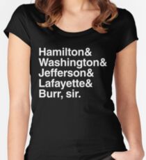 Hamilton- Hamilton & Washington & Jefferson & Lafayette & Burr, sir. Women's Fitted Scoop T-Shirt