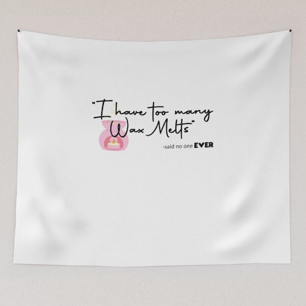 Item preview, Wax Melt Too Much! designed and sold by Beaty Media.