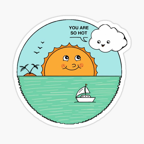 you-are-so-hot-sticker-by-traviandu-redbubble