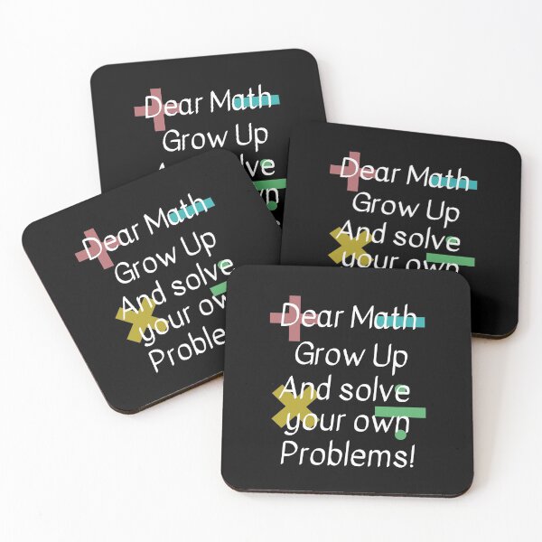 Item preview, Dear Math Grow Up and solve your own problems designed and sold by Peter Stawicki.
