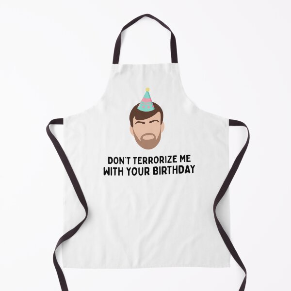 Item preview, Don't Terrorize Me with Your Birthday | Andrei 90 Day Fiance designed and sold by winonamedia.