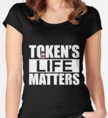 Token's Life Matters - South Park (Token Edition) Women's Fitted Scoop T-Shirt