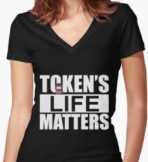 Token's Life Matters - South Park (Token Edition) Women's Fitted V-Neck T-Shirt