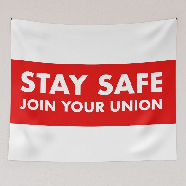 Item preview, Stay Safe Join Your Union designed and sold by RossDillon.