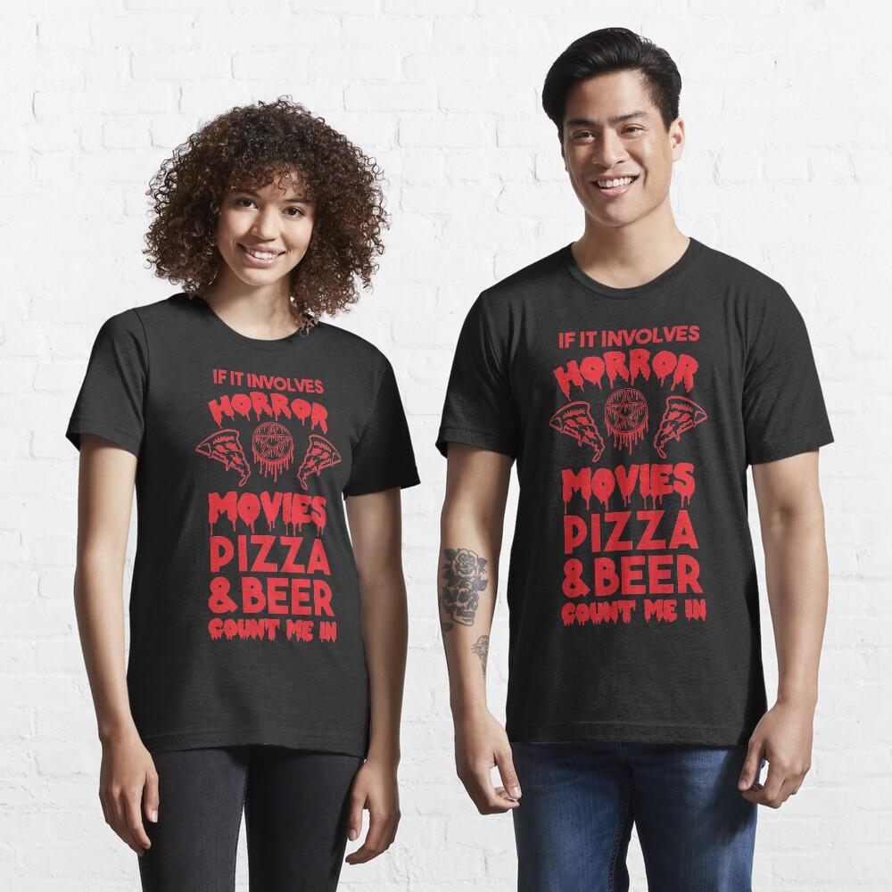 Horror Movies, Pizza and Beer Essential T-Shirt