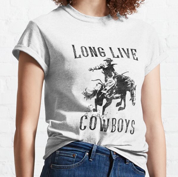 Long Live Cowboys T-Shirts for Sale