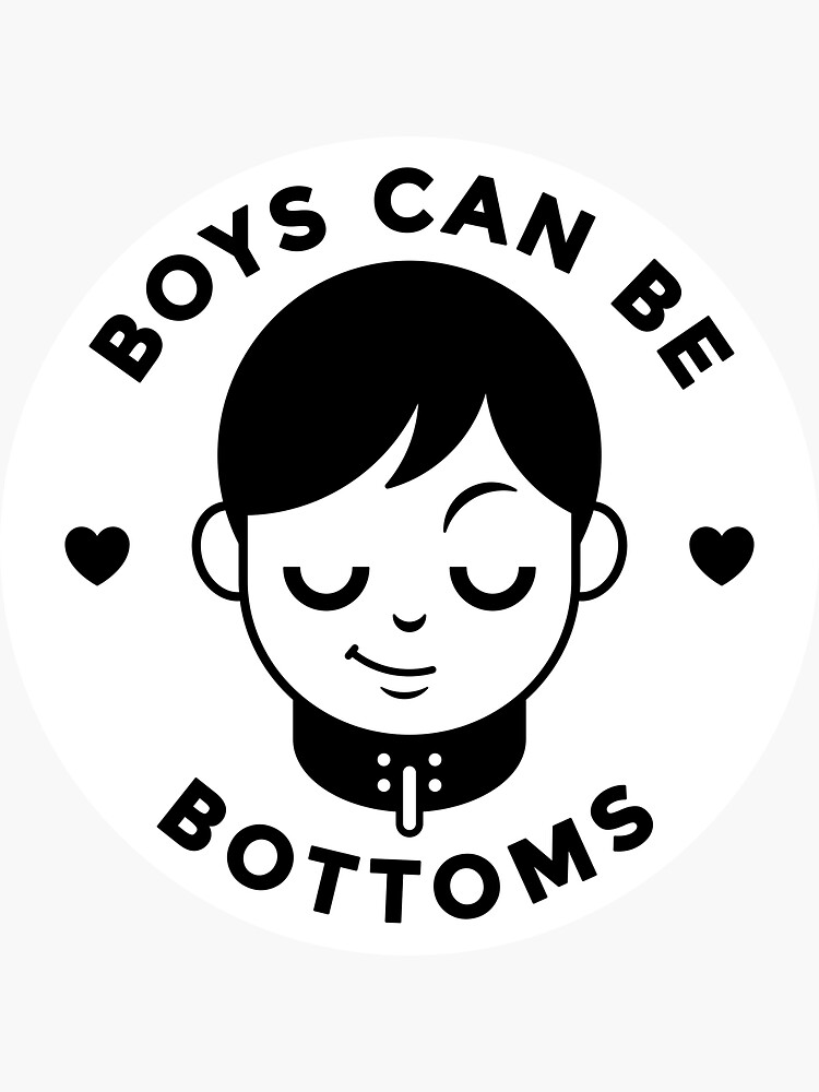 Boys can be bottoms by penandkink