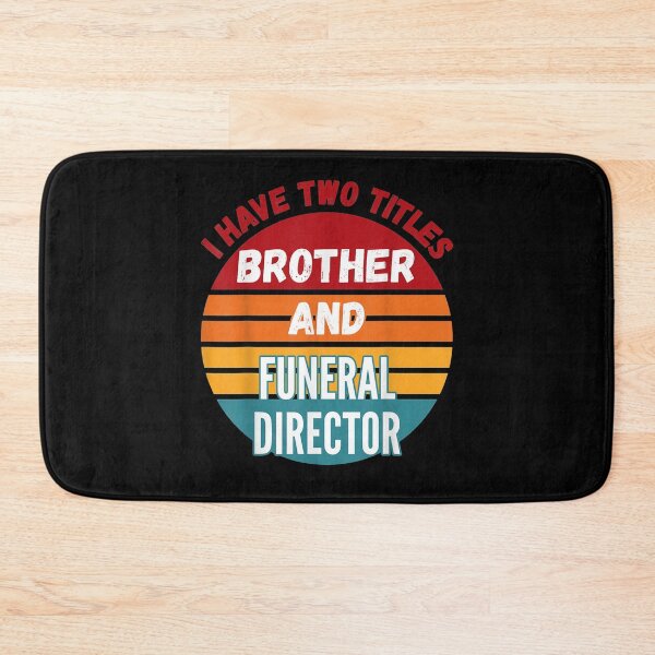 Item preview, I Have Two Titles Brother And Funeral Director  designed and sold by DaiShop.