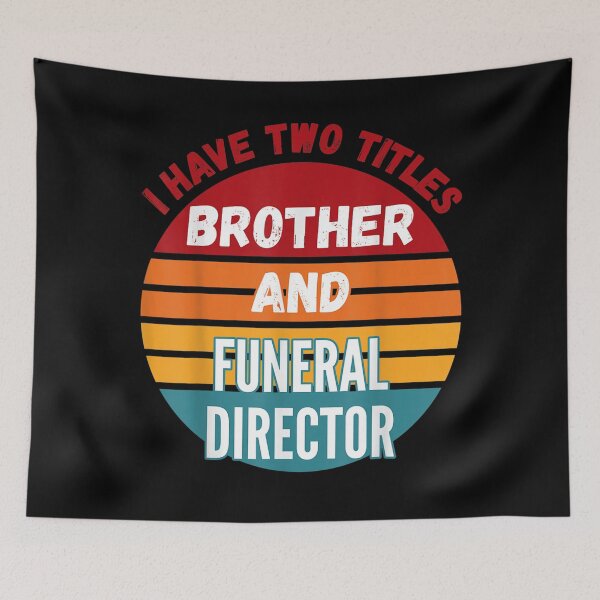 Item preview, I Have Two Titles Brother And Funeral Director  designed and sold by DaiShop.