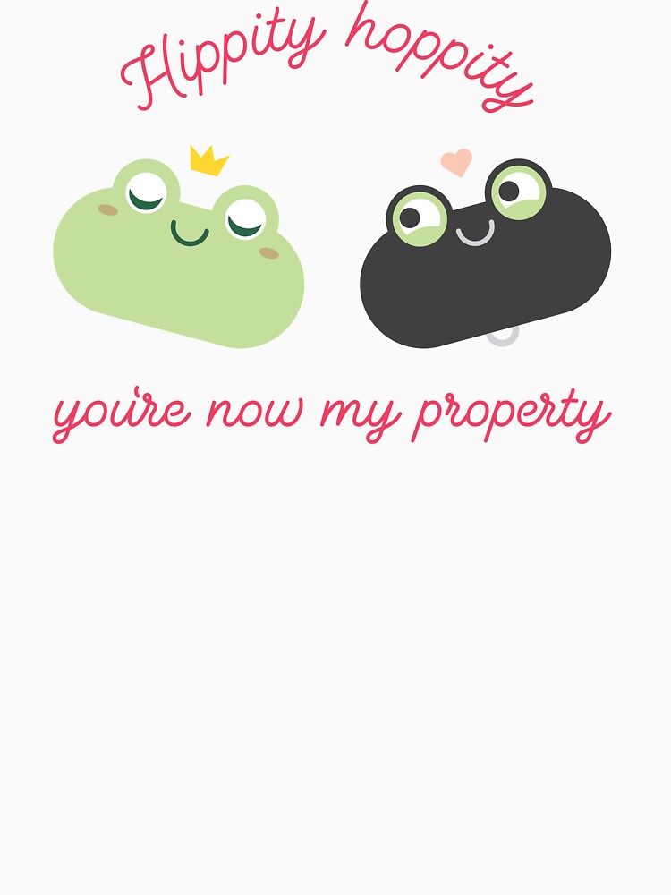 Hippity hoppity, you're now my property by penandkink