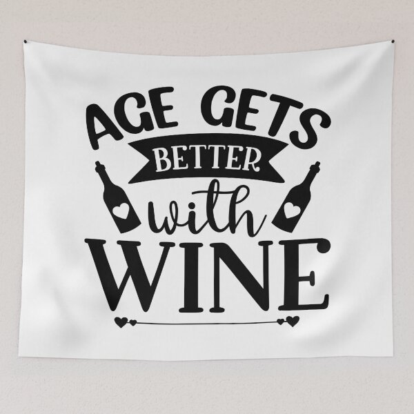 Item preview, Age Gets Better with Wine. Funny Wine Saying. designed and sold by That Cheeky Tee.