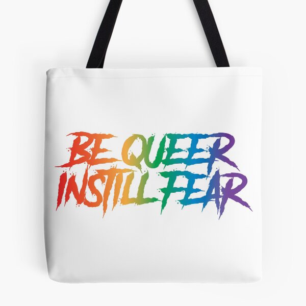 Item preview, Be Queer, Instill Fear designed and sold by foggggggggy.