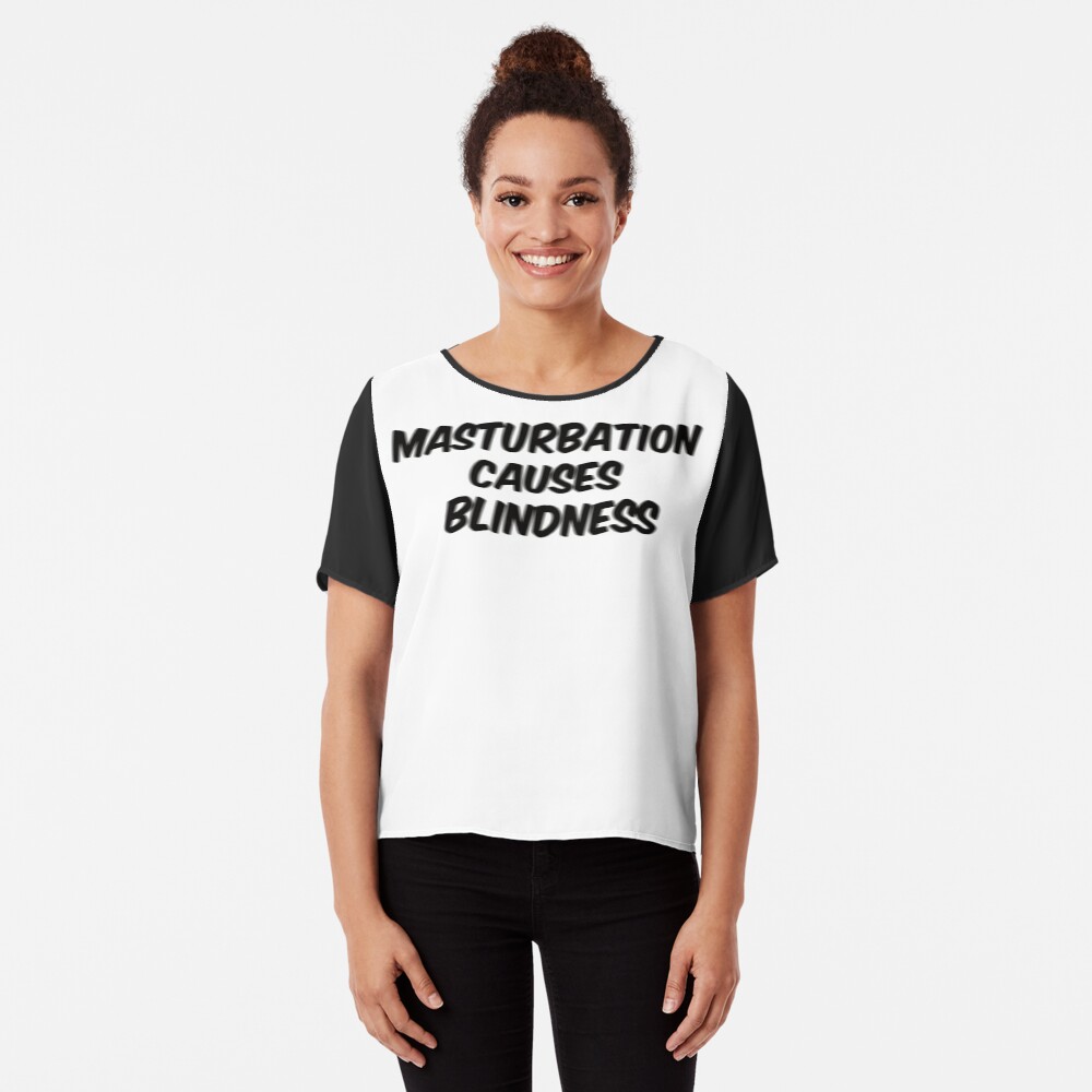 Masturbation Causes Blindness (Black)